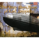 Early Blues Roots of Led Zeppelin - CD