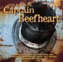 The Roots of Captain Beefheart: 18 Mississippi Delta Blues, Free Form Jazz and Brooding Swamp... - CD
