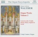Walther: Organ Works Vol. 2 - CD