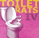 Toilet Rats IV - CD