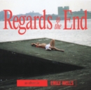 Regards to the End - CD