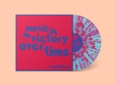 Music Is Victory Over Time - Vinyl