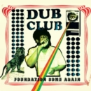 Dub Club: Foundation Come Again - CD