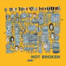 Not Broken - Vinyl