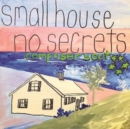 Small House No Secrets: Composers Cut - CD