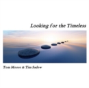 Looking for the Timeless - CD
