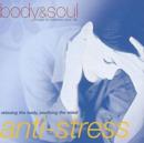 Body and Soul - Anti-stress: Relaxing the Body, Soothing the Mind - CD