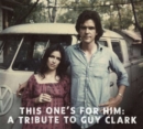 This One's for Him: A Tribute to Guy Clark - CD