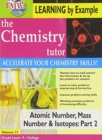 The Chemistry Tutor: Volume 17 - Atomic Number, Mass Number... - DVD