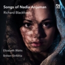 Richard Blackford: Songs of Nadia Anjuman - CD