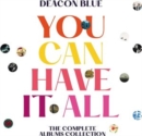 You Can Have It All: The Complete Albums Collection - CD
