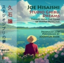 Joe Hisaishi: Studio Ghibli dreams - CD