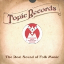Topic Records: The Real Sound of Folk Music - CD