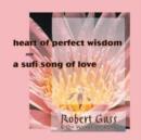 Heart of Perfect Wisdom/sufi Song - CD