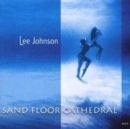 Sand Floor Cathedral (Johnson, Lso, Skelton) - CD