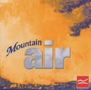 Mountain Air: Klangkollagen vom Weg der Sinne;New Instumental Music - CD