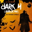 Dark Shadows 4: The Monster Project - CD