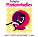 Swinging Mademoiselles: Groovy French Sounds from the 60s - Vinyl