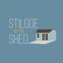 Stilgoe in the Shed - CD