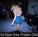 Problem Child - Vinyl