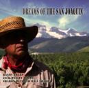 Dreams of the San Joaquin - CD