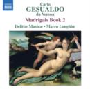 Carlo Gesualdo Da Venosa: Madrigals Book 2 - CD