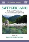A   Musical Journey: Switzerland - A Musical Visit to the Canton... - DVD
