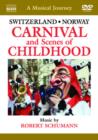 A   Musical Journey: Switzerland/Norway - Carnival and Scenes... - DVD
