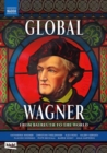 Global Wagner - From Bayreuth to the World - DVD
