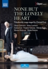 None But the Lonely Heart: Oper Frankfurt - DVD