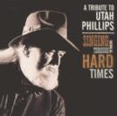 Singing Through the Hard Times: A Utah Phillips Tribute - CD