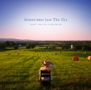 Sometimes Just the Sky - Vinyl