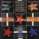Chamber Music of Eric Ewazen - CD