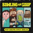 Pop Drunk Snot Bread - CD