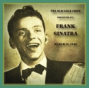 Old Gold Show Presented By Frank Sinatra: March 13, 1946 - CD