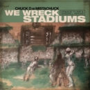 We wreck stadiums - Vinyl