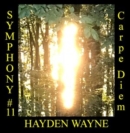 Hayden Wayne: Symphony #11: Carpe Diem - CD