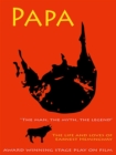 Papa, the Man, the Myth, the Legend - DVD