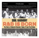 Soul Harmony R&B Is Born: The Story of Deborah Chessler, Sonny Til & the Orioles - CD