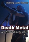 Death Metal - Are We Watching You Die? - DVD