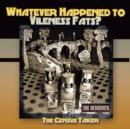 Whatever Happened to Vileness Fats?/The Census Taker - CD