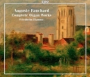 Auguste Fauchard: Complete Organ Works - CD