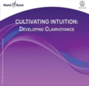 Cultivating intuition: Developing clairvoyance - CD