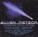 Silver Meteor: A Progressive Country Anthology - CD