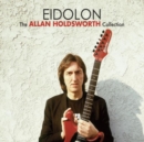 Eidolon: The Allan Holdsworth Collection - CD