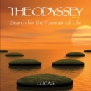 The Odyssey: Part 1: Search for the Fountain of Life - CD