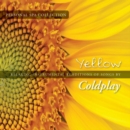 Yellow: Relaxing Instrumental Renditions of Songs By Coldplay - CD