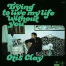 Trying to Live My Life Without You - Vinyl