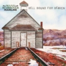 Hell Bound for Heaven - CD