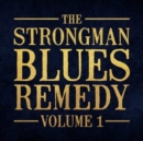 The strongman blues remedy, vol. 1 - CD